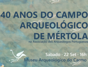 40 anos do CAM no Museu Arqueológico do Carmo