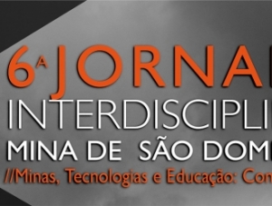 6ª Jornada Interdisciplinar na Mina de S. Domingos “Minas, tecnologias e educaçã