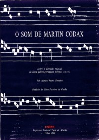 O som de Martin Codax: sobre a dimensão musical da lírica galego-portuguesa (séc