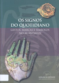 Os signos do quotidiano: gestos, marca e símbolos no Al-ândalus