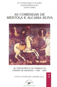 As comendas de Mértola e Alcaria Ruiva