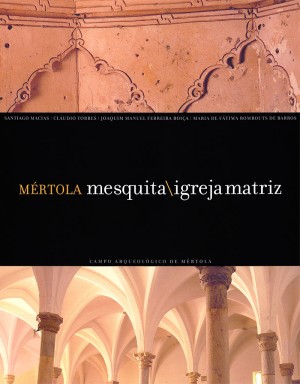Mértola: mesquita, igreja matriz