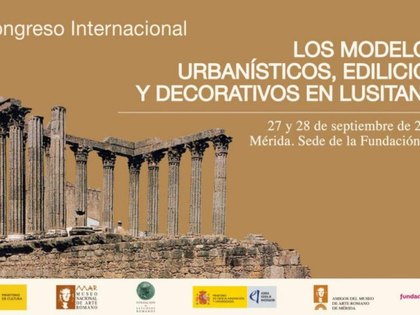 Congreso Internacional LOS MODELOS URBANÍSTICOS, EDILICIOS Y DECORATIVOS EN LUSITANIA