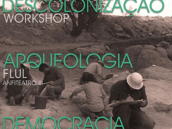 II workshop 50Layers - Descolonização, Arqueologia e Democracia