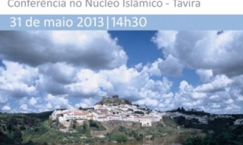 Conferência "Mértola, o último porto do Mediterrâneo" - Tavira