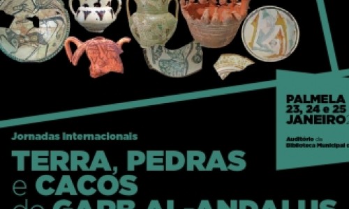 Jornadas Internacionais - TERRA, PEDRAS e CACOS do GARB AL-ANDALUS