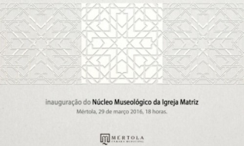 Inauguração do Núcleo Museológico da Igreja Matriz
