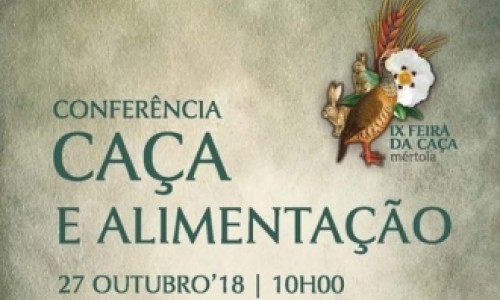 Conferência Caça e Alimentação_ IX Feira da Caça de Mértola