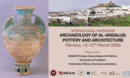 Mértola INTERNATIONAL WORKSHOP: “Achaeology of Al-Andalus: Pottery and Architecture”