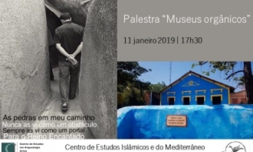 Palestra “Museus orgânicos”, 11 de Janeiro, Sede do CAM
